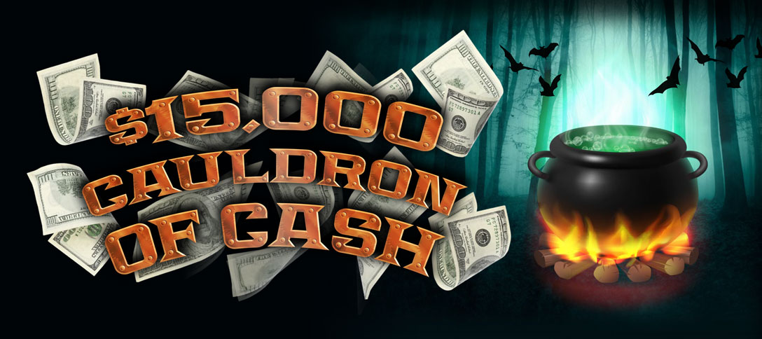 $15,000 Cauldron of Cash