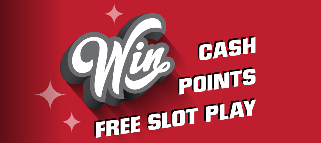 Win Cash Points & Free Slot Play