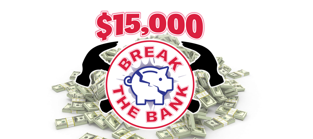 $15,000 Break The Bank