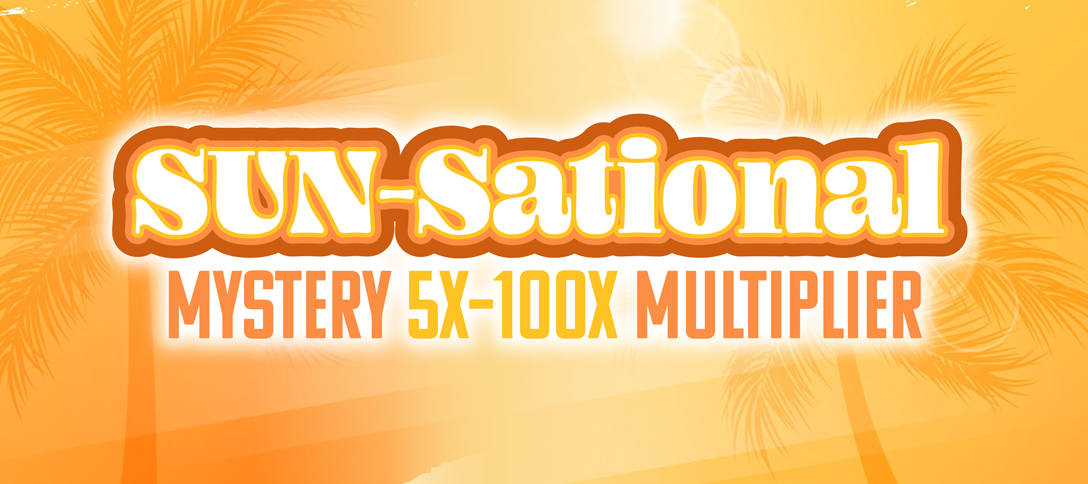SUN-Sational Mystery 5X-100X Multiplier