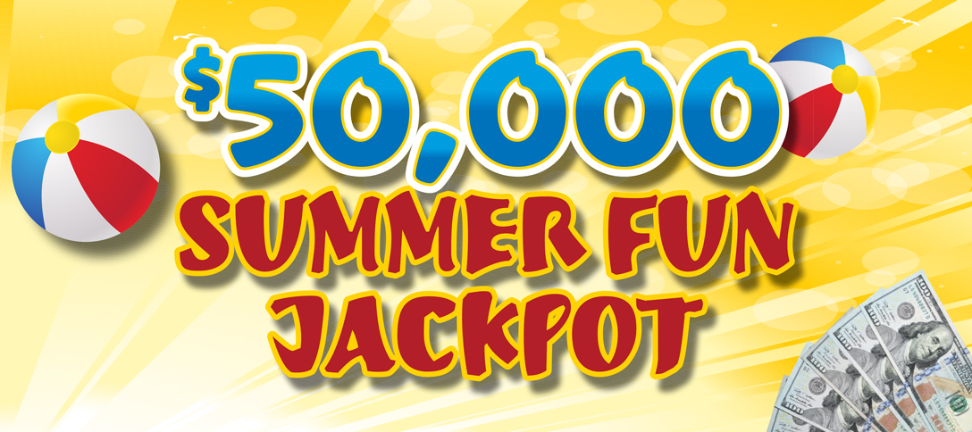 $50,000 Summer Fun Jackpot