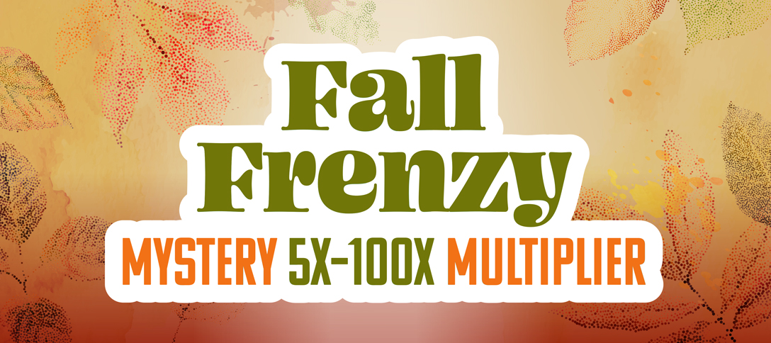 Fall Frenzy Mystery 5X-100X Multiplier