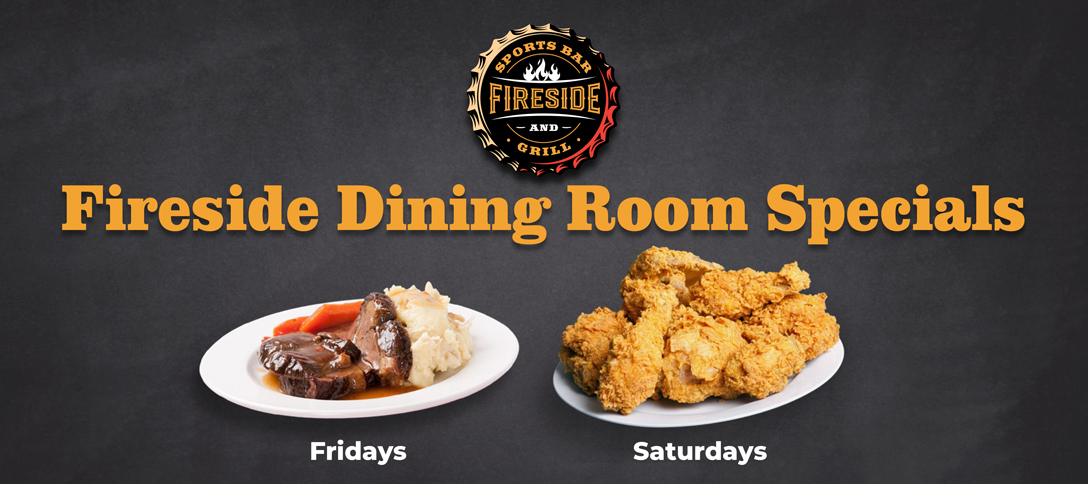 Fireside Dining Room Specials - February 2026