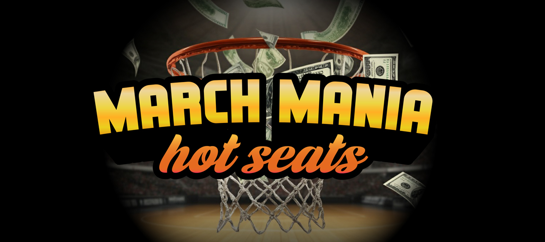 March Mania Hot Seats