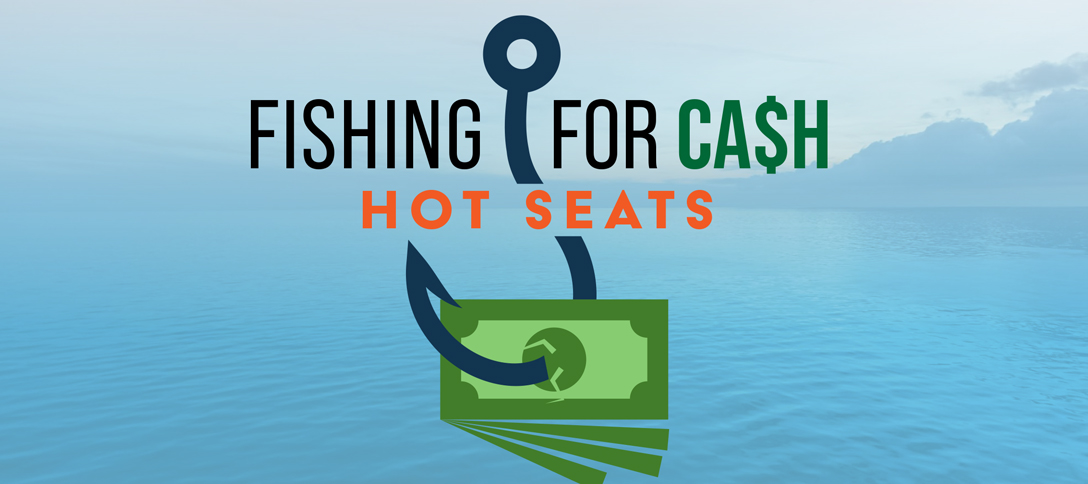 Fishing For Cash Hot Seats