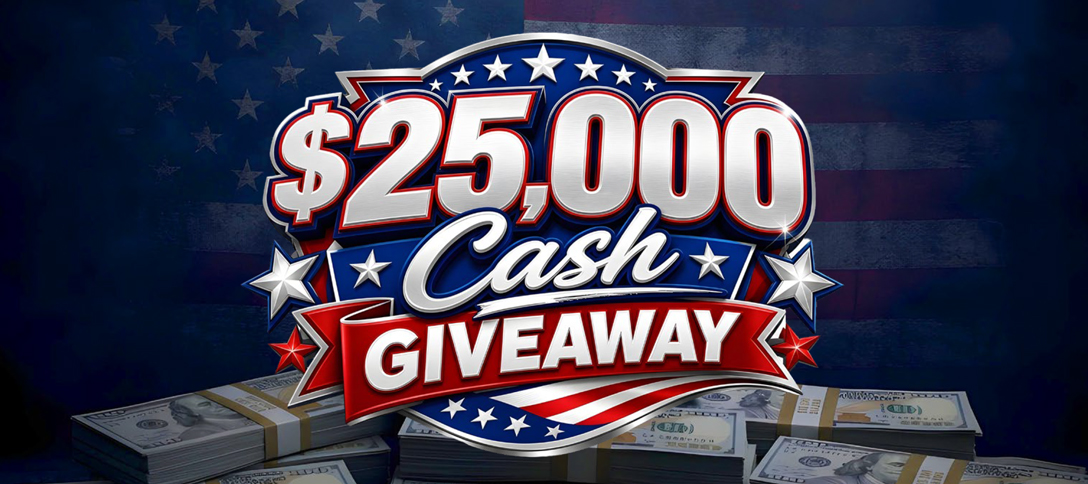 $25,000 Cash Giveaway